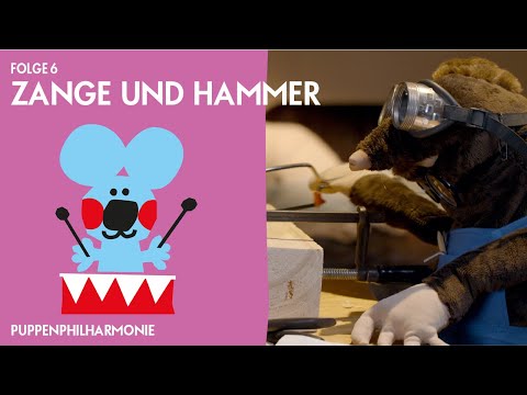 Puppenphilharmonie. Folge 6: Zwischen Zange und Hammer