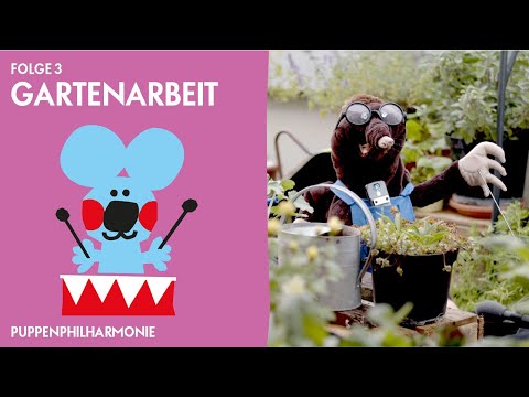 Puppenphilharmonie. Folge 3: Gartenarbeit